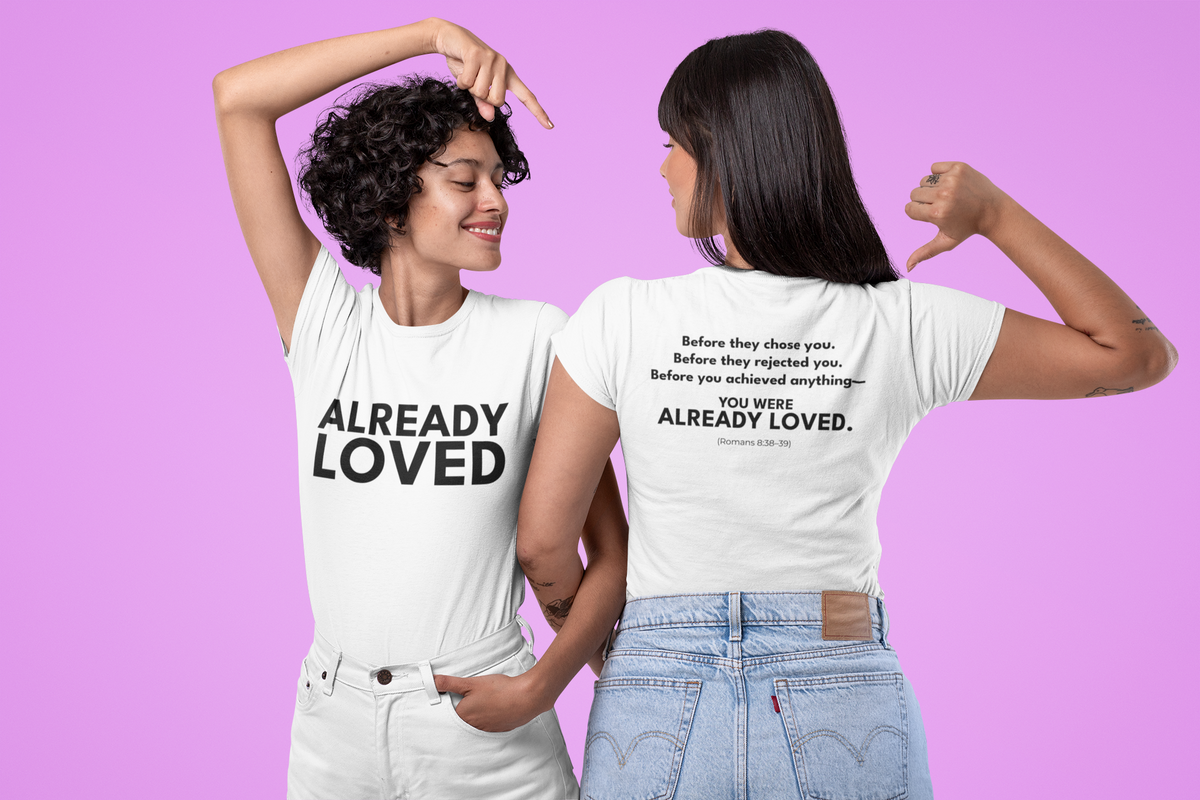 Already Loved T-Shirt