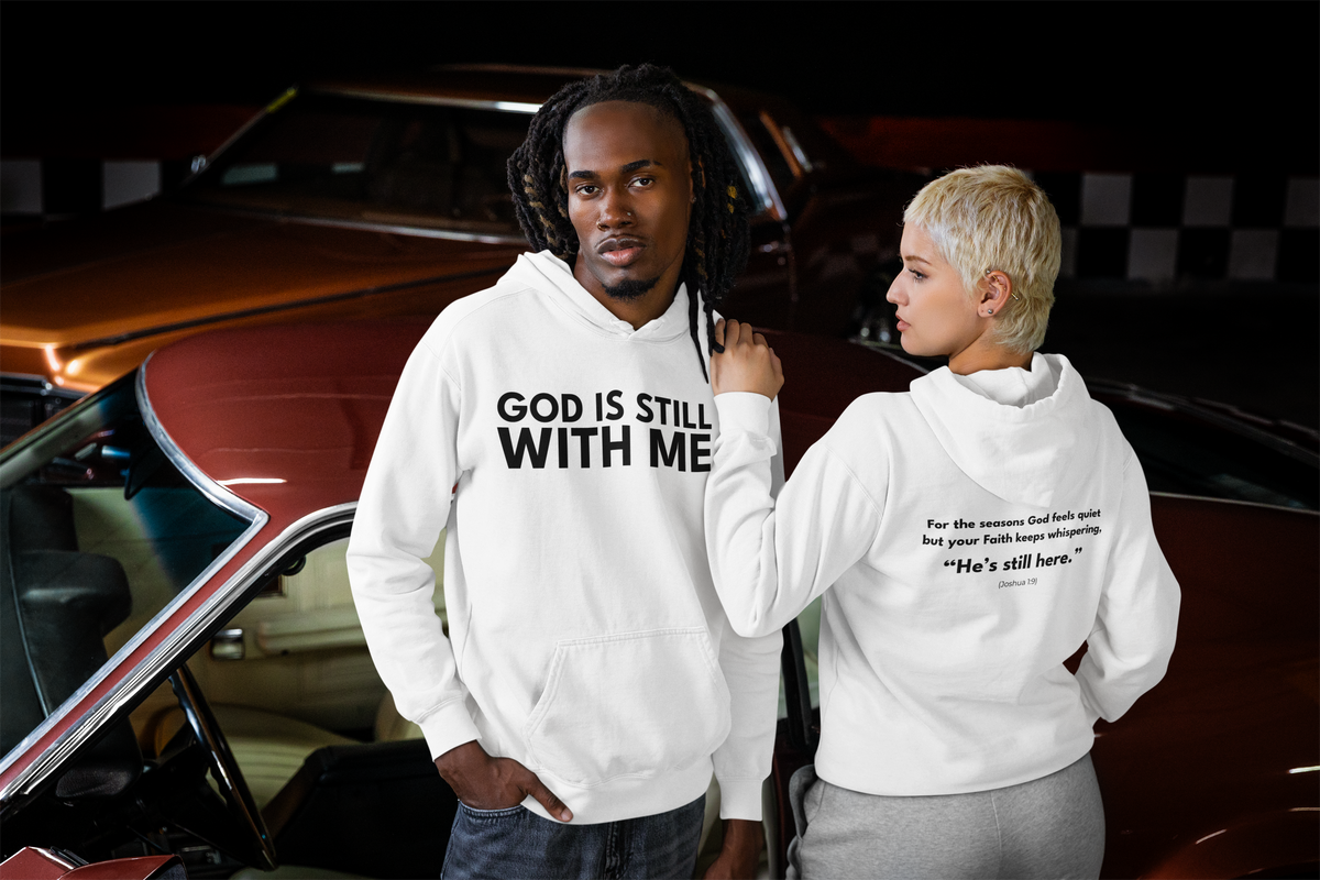 God Is Still With Me Hoodie